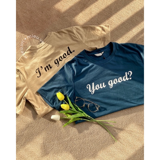 Áo thun nữ cotton 2 chiều co giãn chữ in &quot;You good?&quot; MIEU - JM20