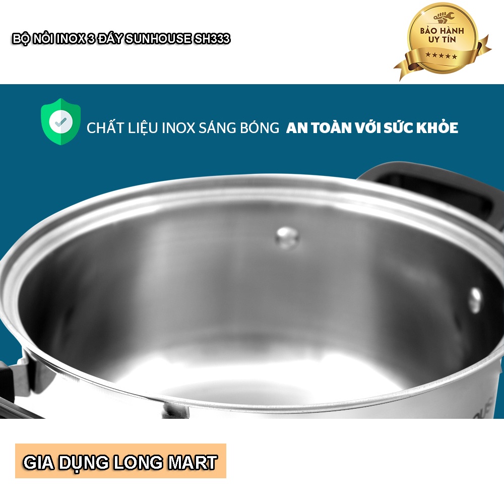 Bộ Nồi INOX 3 Đáy SUNHOUSE SH333, Hàng Chính Hãng, Sử Dụng Tất Cả Các Loại Bếp, Bảo Hành 12 Tháng