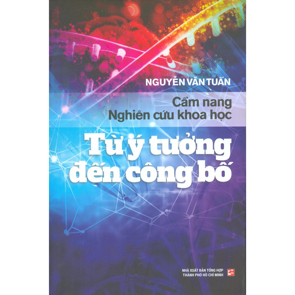 Sách - Cẩm Nang Nghiên Cứu Khoa Học - Từ Ý Tưởng Đến Công Bố