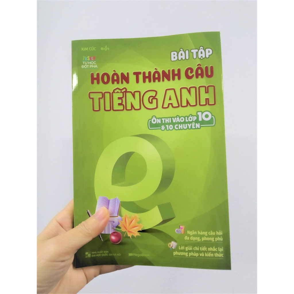 Sách Bài tập hoàn thành câu tiếng Anh (ôn thi vào lớp 10 và 10 chuyên)