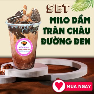 Set Milo Dầm lớn đầy đủ nguyên liệu tặng kèm công thức pha chế độc quyền Chè SUSU