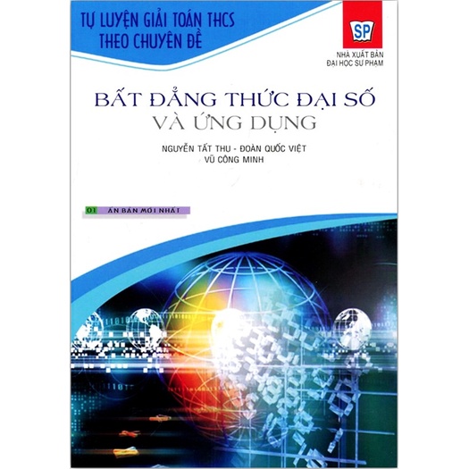 Sách - Tự Luyện Giải Toán THCS Theo Chuyên Đề Bất Đẳng Thức Đại Số Và Ứng Dụng