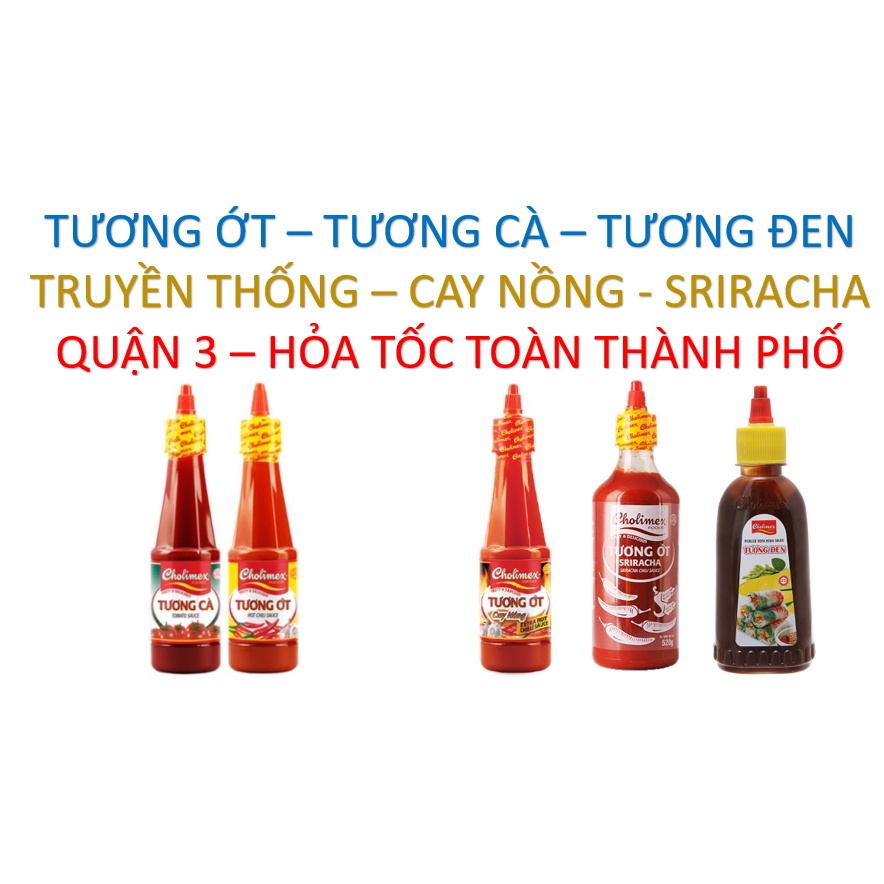 [Q.3] QUẬN 3 [HỎA TỐC] [RẺ NHẤT SHOPEE] TƯƠNG ỚT CHOLIMEX TƯƠNG CÀ CHOLIMEX TƯƠNG ỚT SRIRACHA CAY NỒNG