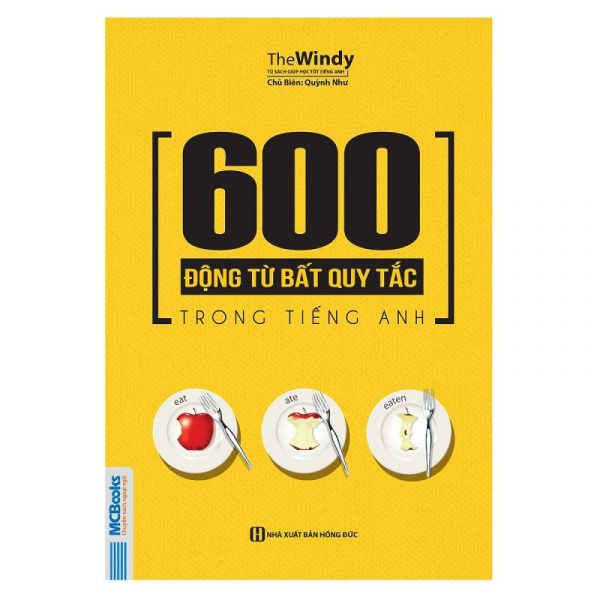 Sách 600 Động Từ Bất Quy Tắc Trong Tiếng Anh Cho Người Học Ngữ Pháp Căn Bản Học Kèm App Online MCFO8745
