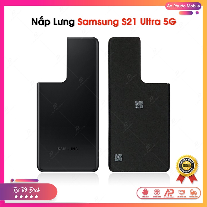 Nắp Lưng Samsung S21 Ultra 5G Zin New - Mặt Lưng Điện Thoại Samsung Galaxy Chính hãng