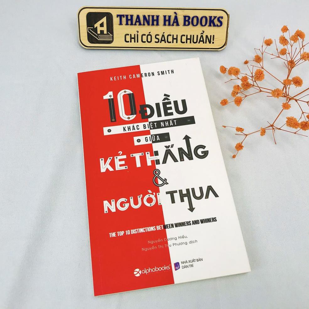 Sách - 10 Điều Khác Biệt Nhất Giữa Kẻ Thắng Và Người Thua [AlphaBooks]