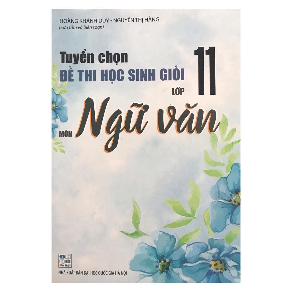 Sách - Tuyển chọn đề thi học sinh giỏi môn Ngữ Văn lớp 11