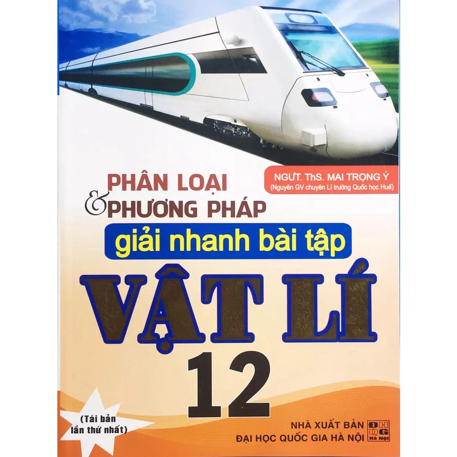 Sách - Phân Loại Và Phương Pháp Giải Nhanh Bài Tập Vật Lí 12