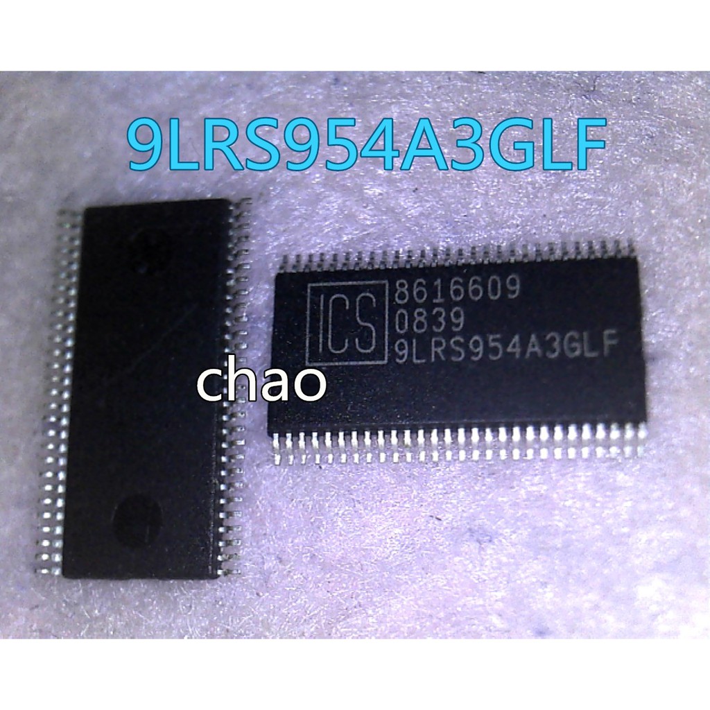ICS 9LRS954A4GLF ICS9LRS954A3GLF và RTM870T-954 clock 954 IC tạo xung trên mainboard