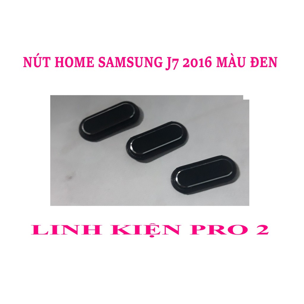 NÚT HOME SAMSUNG J7 2016 MÀU ĐEN