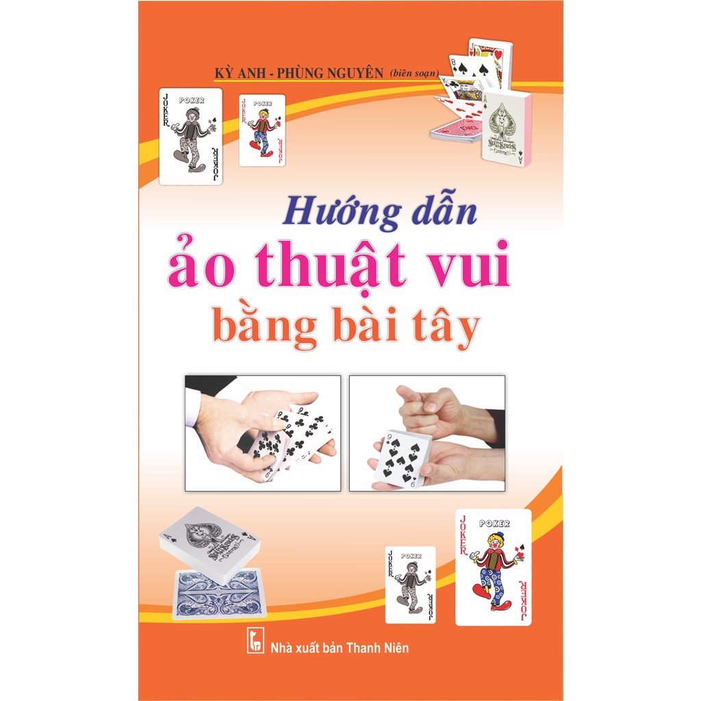 Sách ND - Hướng Dẫn Ảo Thuật Vui Bằng Bài Tây