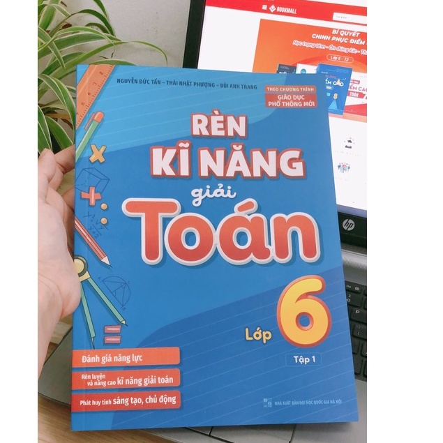 Sách - Rèn Kĩ Năng Giải Toán Lớp 6 Tập 1 - Giáo dục phổ thông mới năm 2022