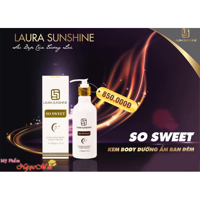 Kem dưỡng ẩm, Trắng da Body ban đêm So Sweet LAURA SUNSHINE 200g (Tặng 1 chai nước hoa mini của Pháp)