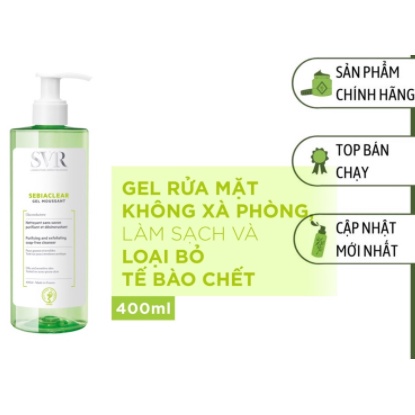 Sữa Rửa Mặt SVR Sebiaclear Gel Moussant 400ml