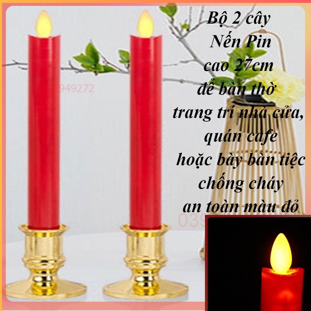Bộ 2 cây Nến Pin điện tử cao 27cm để bàn thờ trang trí nhà cửa, quán cafe hoặc bày bàn tiệc chống cháy an toàn màu đỏ...