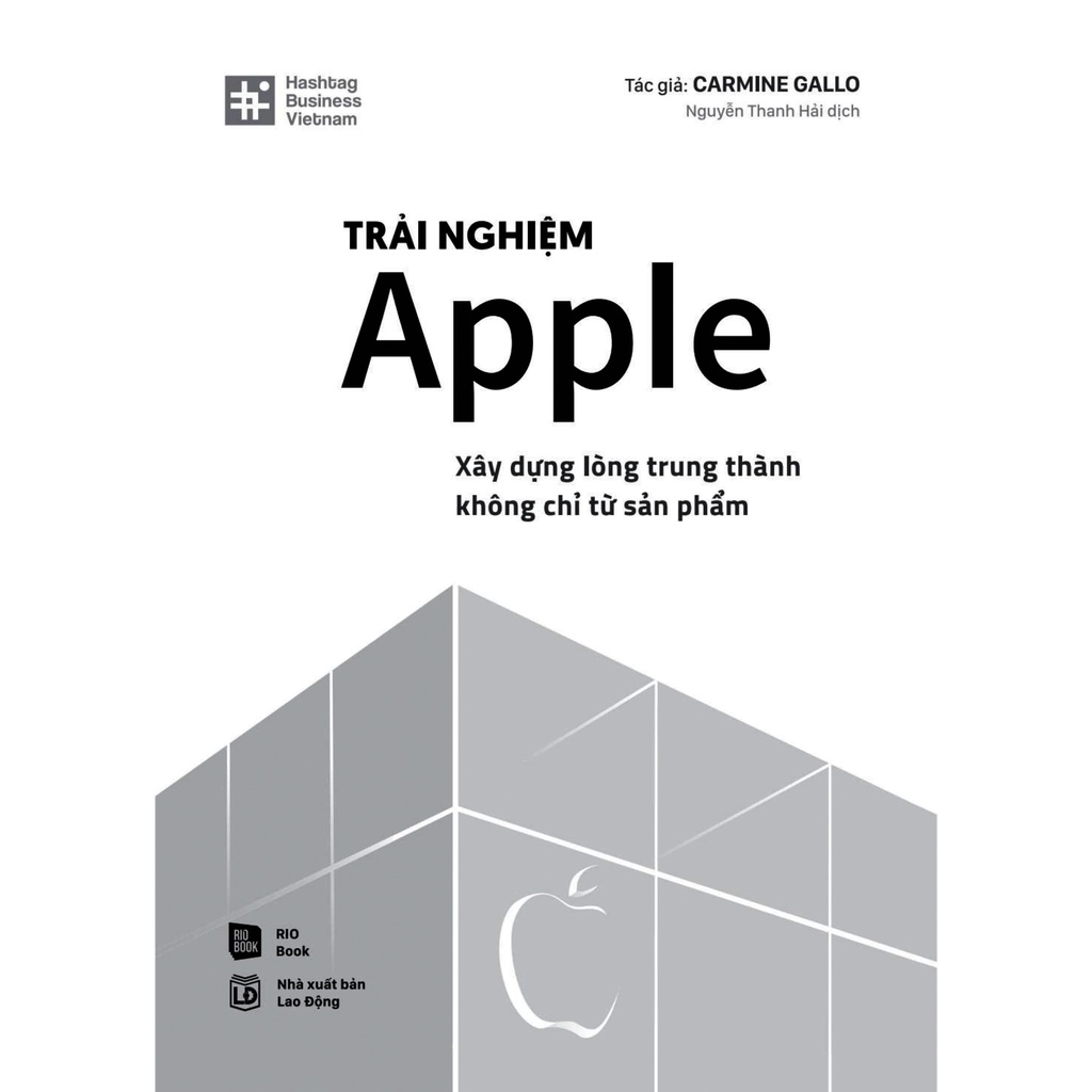 Sách Trải Nghiệm Apple - Xây Dựng Lòng Trung Thành Không Chỉ Từ Sản Phẩm