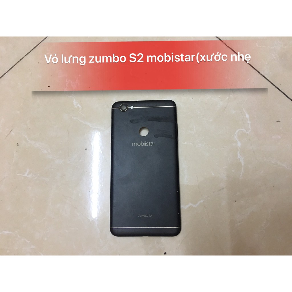 vỏ lưng zumbo S2 mobistar ( xước nhẹ)