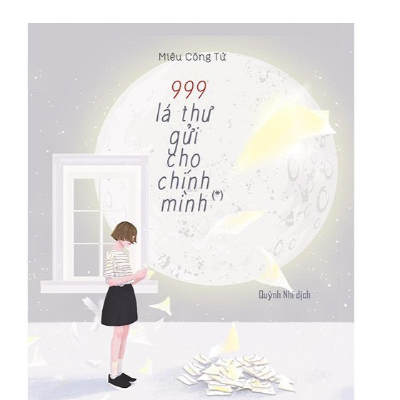 [ Sách ] 999 Lá Thư Gửi Cho Chính Mình – Mong Bạn Trở Thành Phiên Bản Hoàn Hảo Nhất