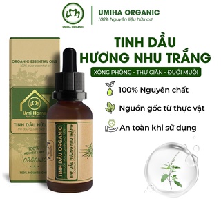 Tinh dầu Hương Nhu Trắng hữu cơ UMIHOME nguyên chất - Dưỡng tóc óng ả, suôn mượt chắc khỏe và kích thích nhanh mọc tóc