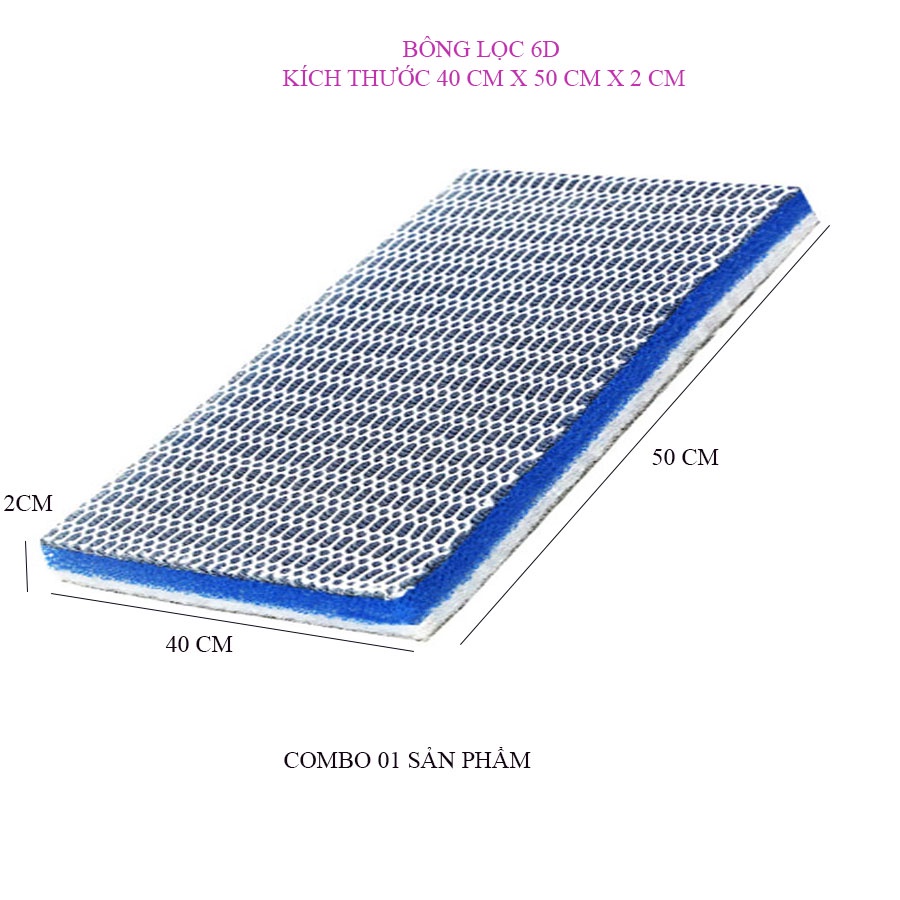 BÔNG LỌC NƯỚC CAO CẤP 6D - KÍCH THƯỚC 40 CM X 50 DÀY 2CM