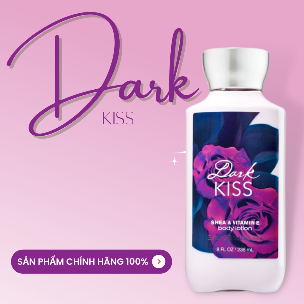 Sữa dưỡng thể Bath and Body Works Dark Kiss Giúp Da Trắng Sáng Body Lotion 236ml
