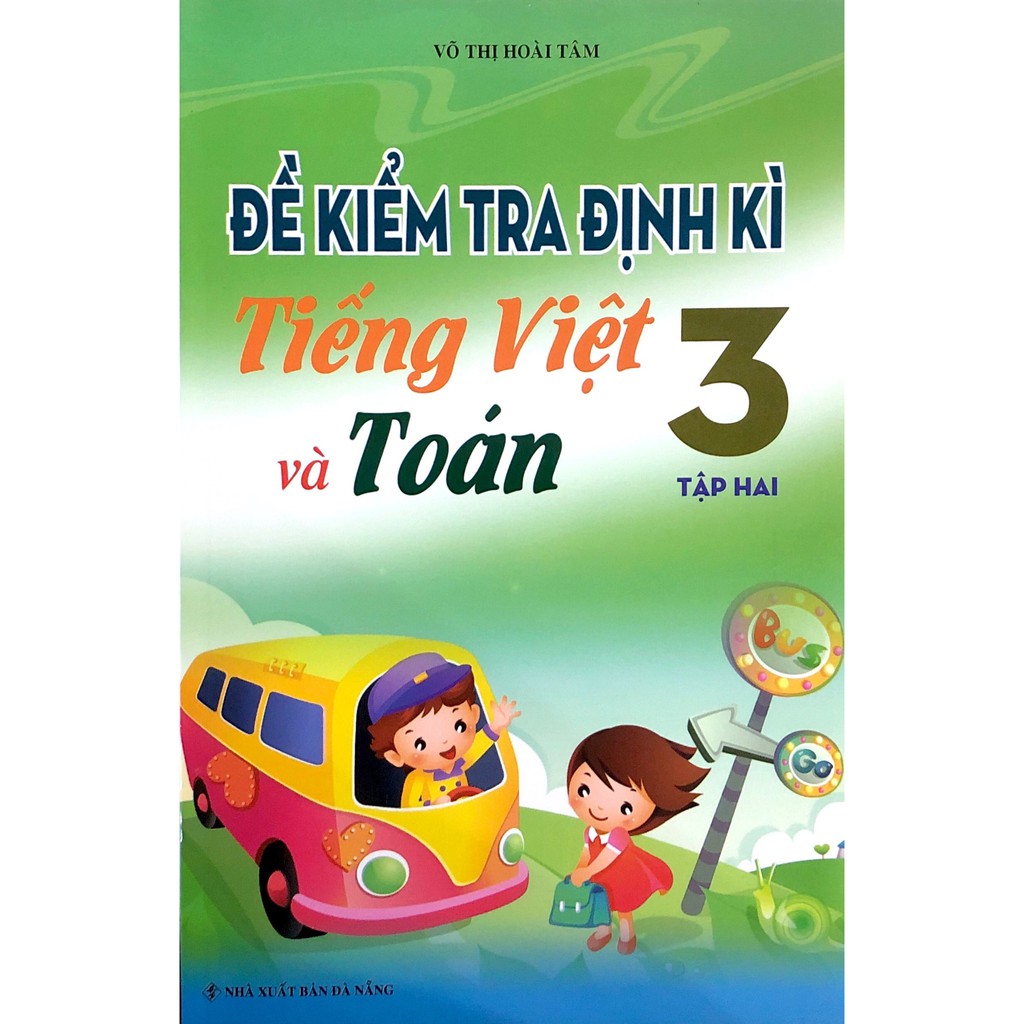 Sách - Đề Kiểm Tra Định Kì Tiếng Việt Và Toán Lớp 3 - Tập 2