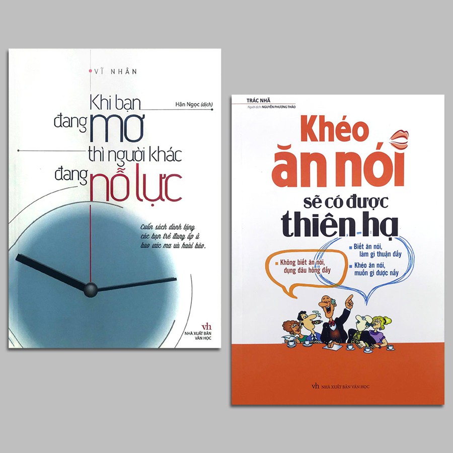 Sách - Khéo Ăn Nói Sẽ Có Được Thiên Hạ + Khi Bạn Đang Mơ Thì Người Khác Đang Nỗ Lực (Combo 2 cuốn)