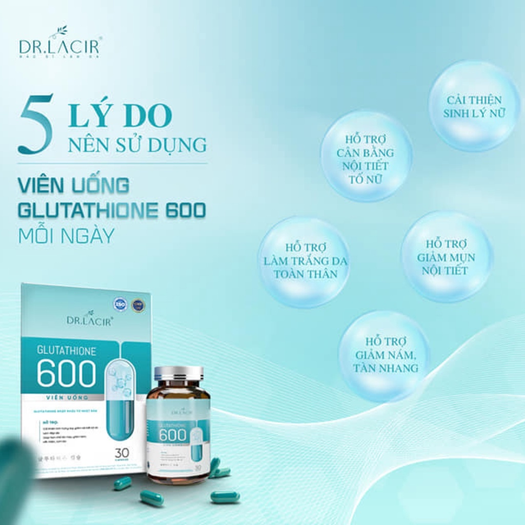 Viên uống trắng da Glutathione 600 Dr Lacir mờ nám giảm tàn nhang mẫu mới nhập khẩu Nhật Bản 30 viên