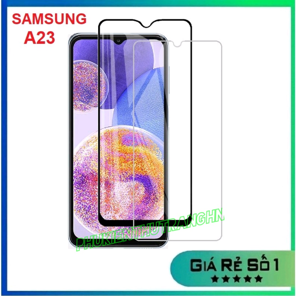 Kính cường lực Samsung A23 / M23 5g Full màn hình, Kính cường lực trong suốt không full màn