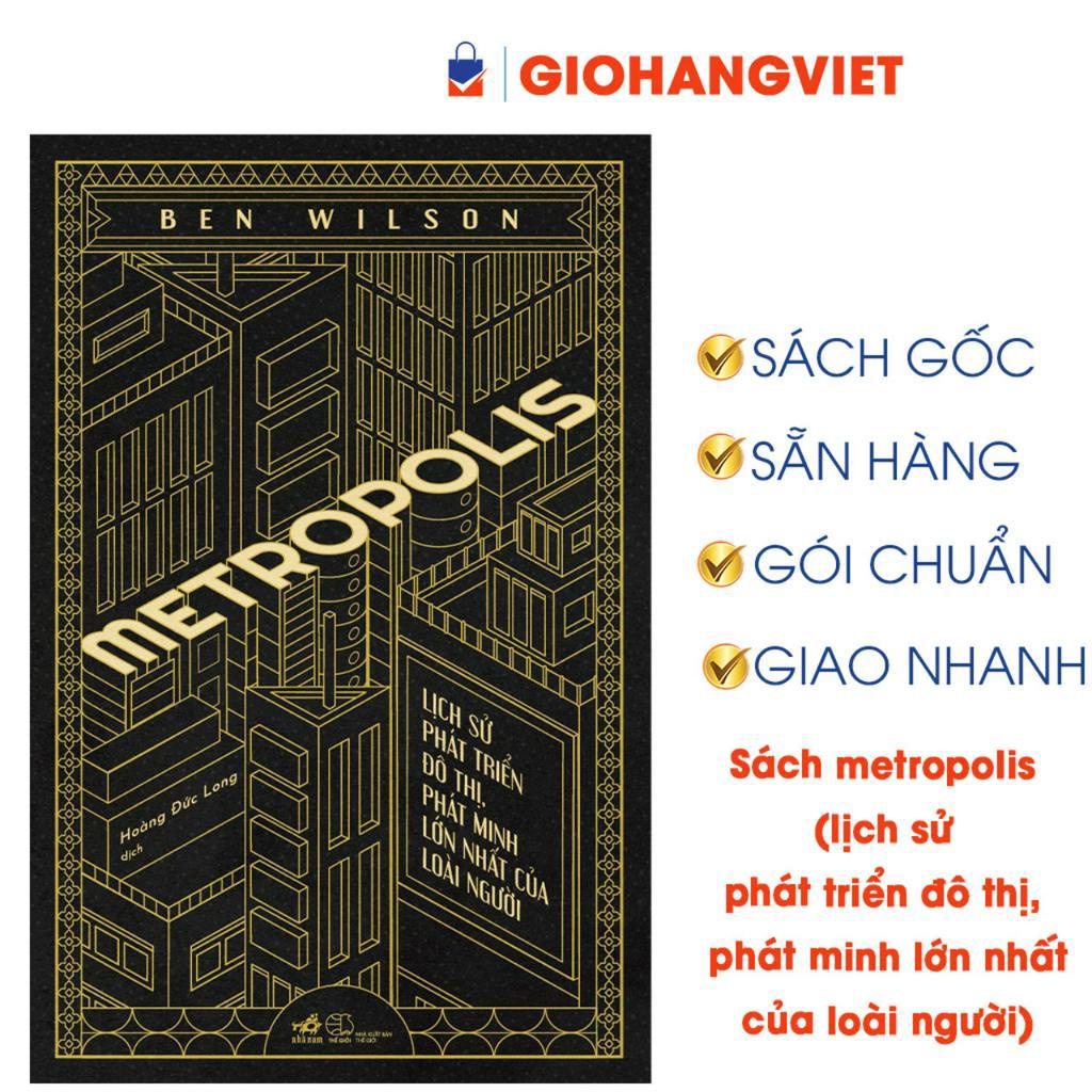 Sách metropolis (lịch sử phát triển đô thị, phát minh lớn nhất của loài người)