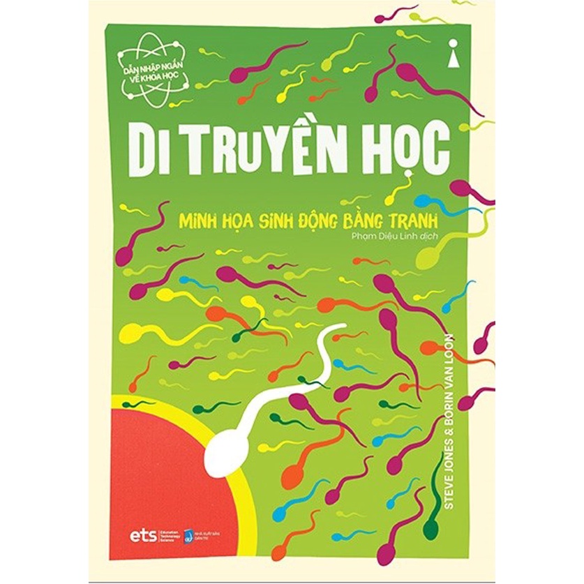 Sách - Dẫn Nhập Ngắn Về Khoa Học Minh Họa Sinh Động Bằng Tranh : Di Truyền Học