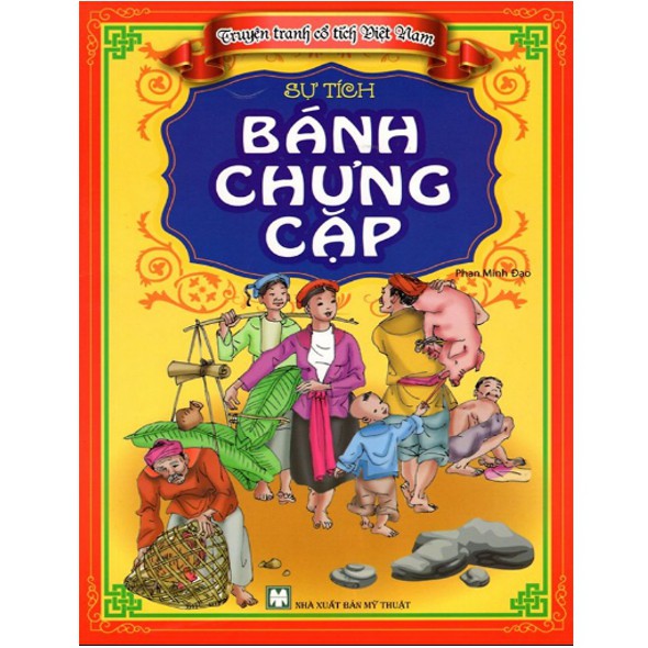 Sách - Truyện Tranh Cổ Tích Việt Nam - Sự Tích Bánh Chưng Cặp
