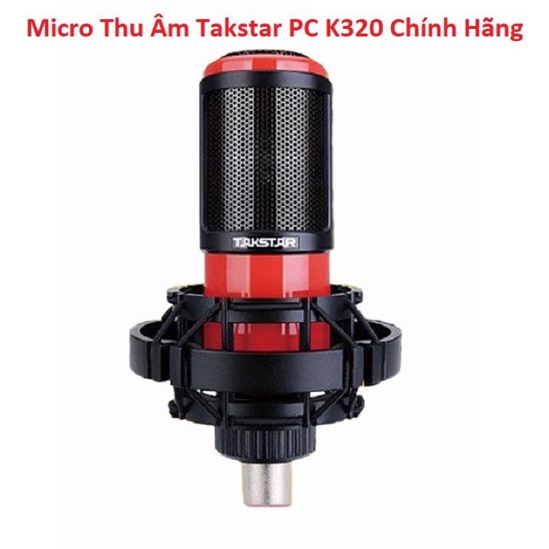 Micro K320,Hát Live Stream Hát Karaoke, Thu Âm Chuyên NghiệpTakstar PC K320 Bảo Hành 6 Tháng