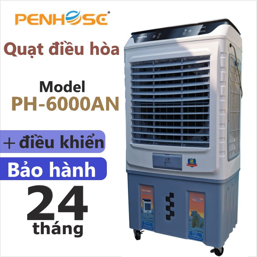 Quạt điều hòa hơi nước PH-6000AN Inverter Tặng 2 viên đá khô Quạt THÁI siêu mát 100% Tiết kiệm điện PENHOSE