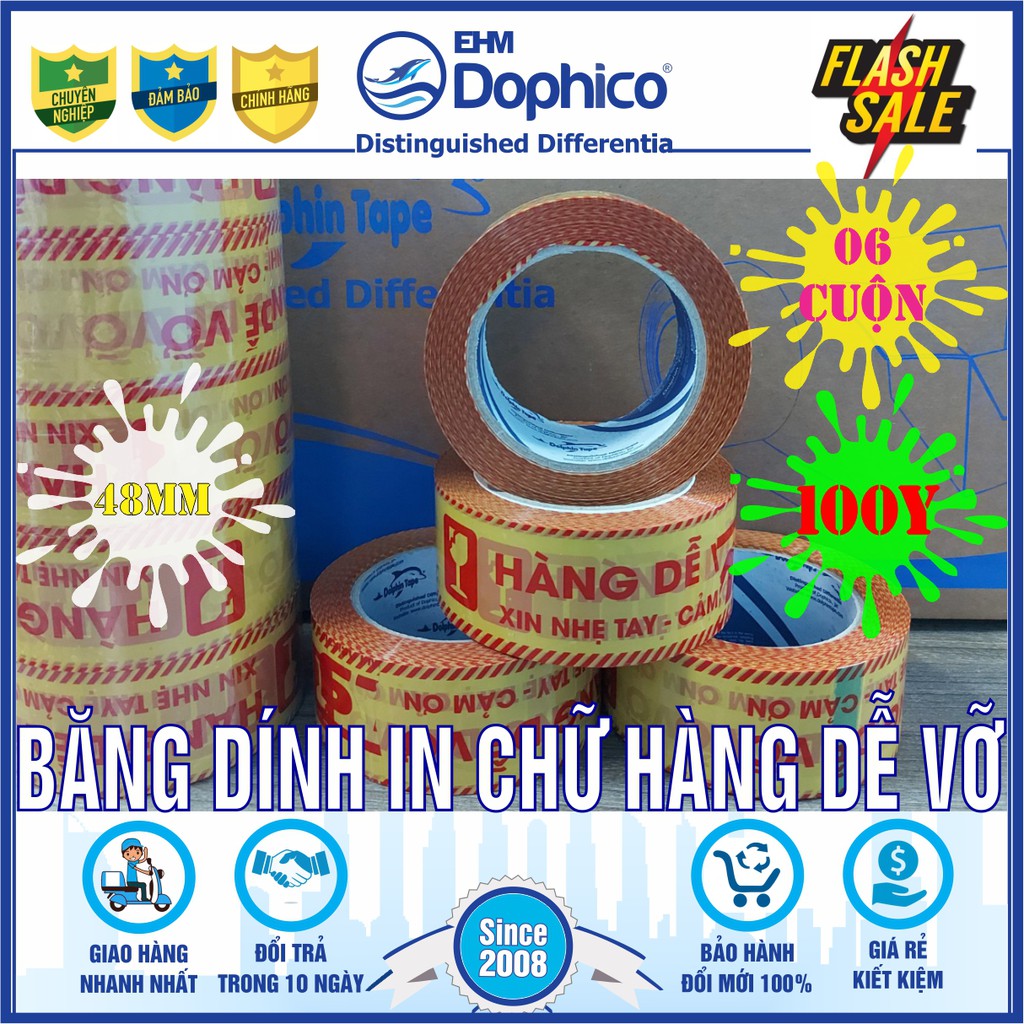 6 Cuộn [ HÀNG DỄ VỠ ] Băng dính in chữ quy cách 48mm x 100Y – Nhãn hiệu Dolphin – Dùng đóng gói cho hàng hoá dễ vỡ