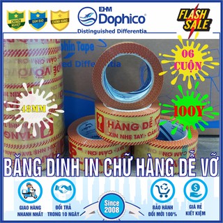 Cây 6 Cuộn [ HÀNG DỄ VỠ ] Băng dính in chữ quy cách 48mm x 100Y – Nhãn hiệu Dolphin – Dùng đóng gói cho hàng hoá dễ vỡ