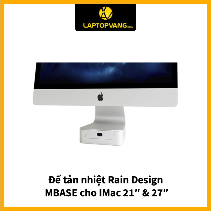 ĐẾ NÂNG RAIN DESIGN MBASE IMAC 21″ & 27″