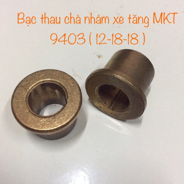 BẠC THAU MÁY CHÀ NHÁM XE TĂNG MKT 9403