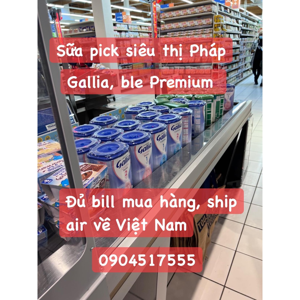 Sữa Gallia Pháp, sữa Gallia số 1 2 3 4 hộp 900g hàng Pháp đi air đủ bill.