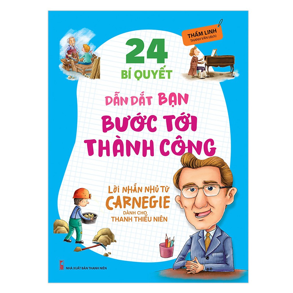 Sách - 24 bí quyết dẫn dắt bạn tới thành công - lời nhắn nhủ từ carnegie dành cho thanh thiếu niên 51453456