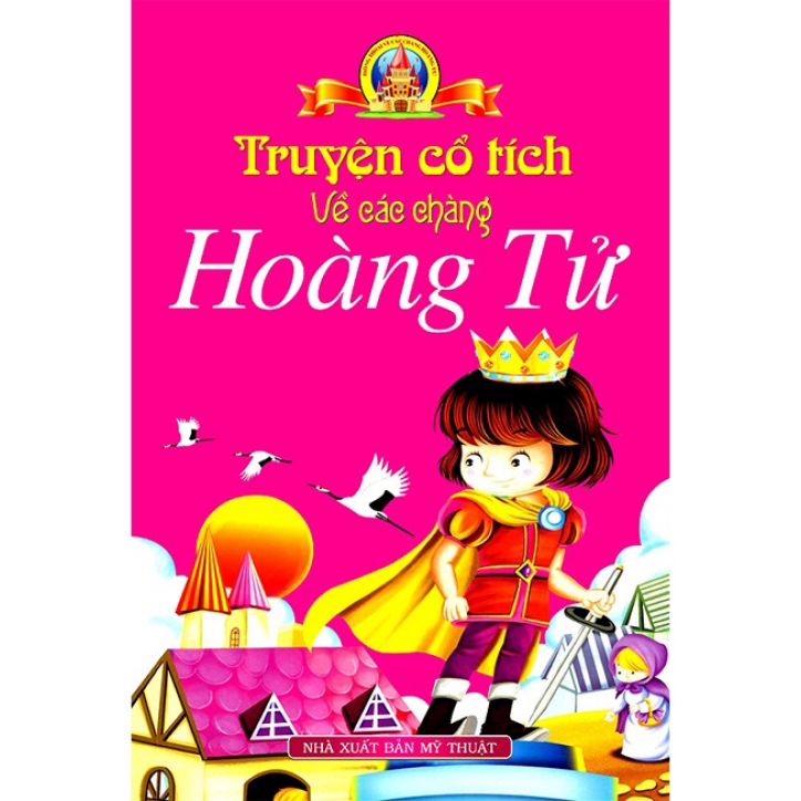 Sách Truyện Cổ Tích Về Các Chàng Hoàng Tử (Bìa mềm)