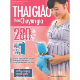 Sách - Thai giáo theo chuyên gia - 280 ngày mỗi ngày đọc 1 trang