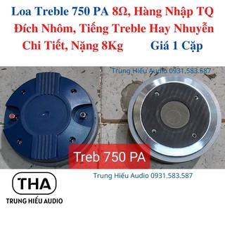 Loa treble 750 pa 8ω, hàng nhập tq, bắt vít - trung hiếu audio
