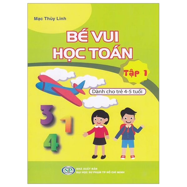 Sách Bé Vui Học Toán - Dành Cho Trẻ 4-5 Tuổi - Tập 1