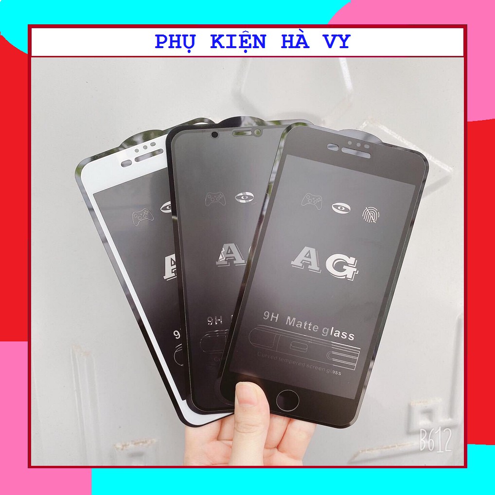 [GIÁ LẺ = GIÁ SỈ] Kính cường lực Iphone Nhám Chống Vân Tay AG Siêu phẩm chống bám, chống bẩn, chống bụi tuyệt đối