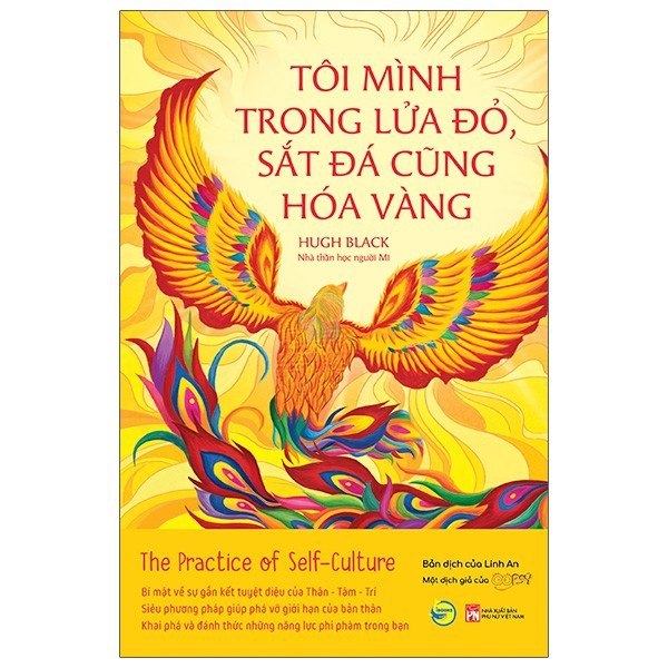 Sách Bách Việt - Tôi Mình Trong Lửa Đỏ, Sắt Đá Cũng Hóa Vàng - The Practice Of Self Culture