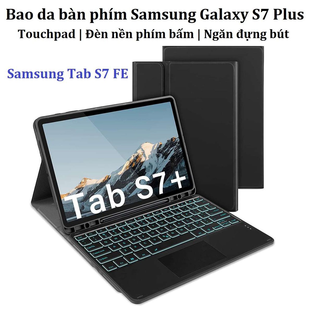 Bàn phím Samsung Galaxy Tab S7 Plus/ Tab S7+/ Tab S7 FE có bàn di chuột và đèn nền phím bấ