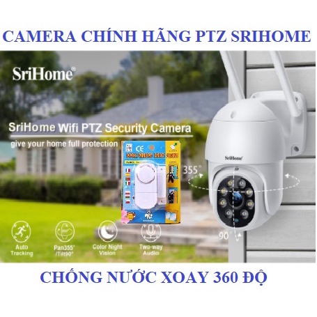 [Tặng chuông cửa báo động ] Camera IP Wifi Ngoài trời PTZ SRIHOME - CHỐNG NƯỚC Xoay 360 - Đàm thoại, Chống Trộm