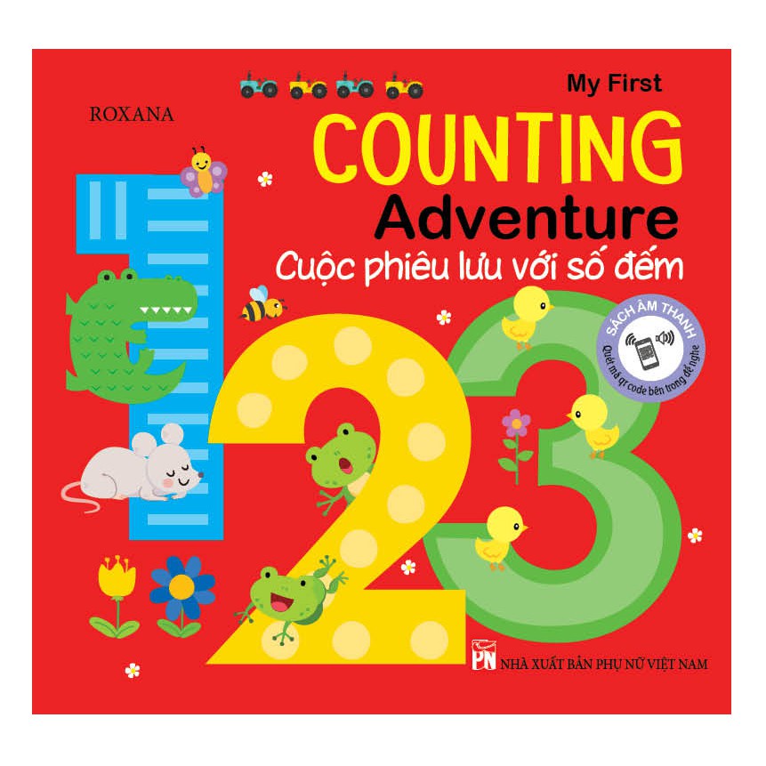 Sách - My First counting adventure - CUỘC PHIÊU LƯU VỚI CHỮ CÁI VÀ SỐ ĐẾM (quyét mã QR)