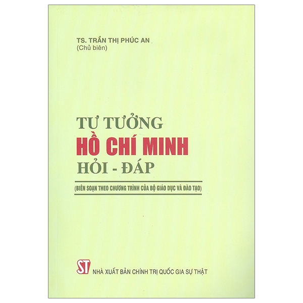 Sách - Tư Tưởng Hồ Chí Minh Hỏi - Đáp (Biên Soạn Theo Chương Trình Của Bộ Giáo Dục Và Đào Tạo)